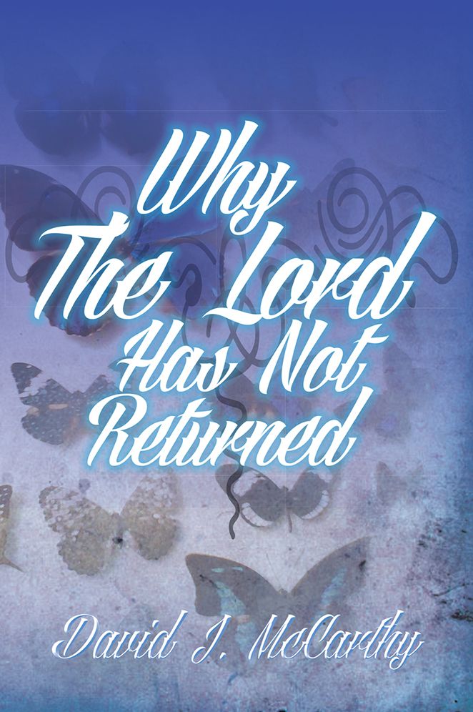 Why The Lord Has Not Returned