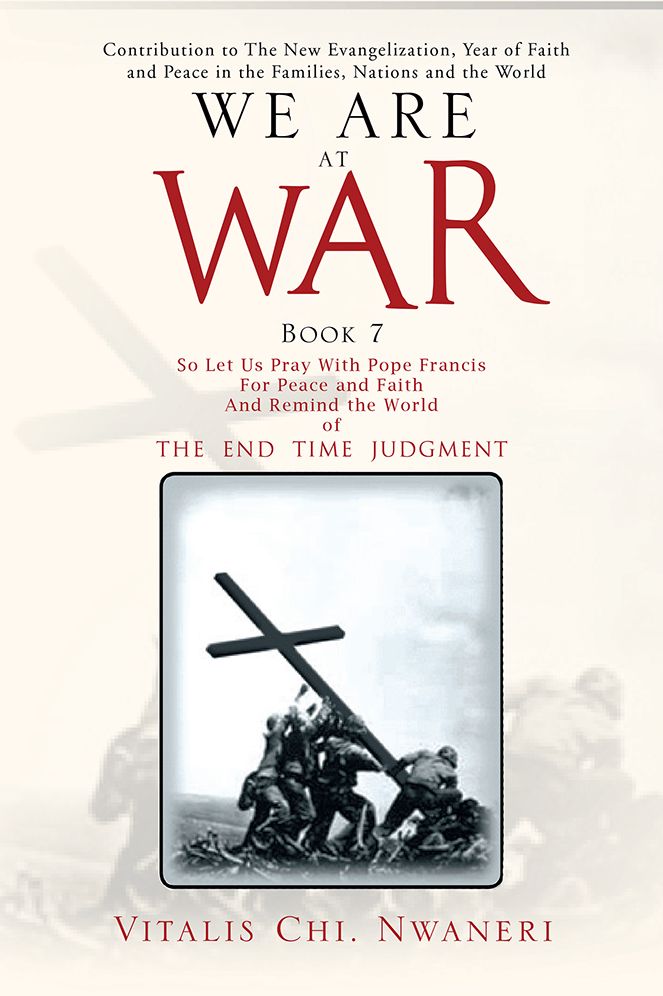 WE ARE AT WAR Book 7: THE END TIME JUDGMENT