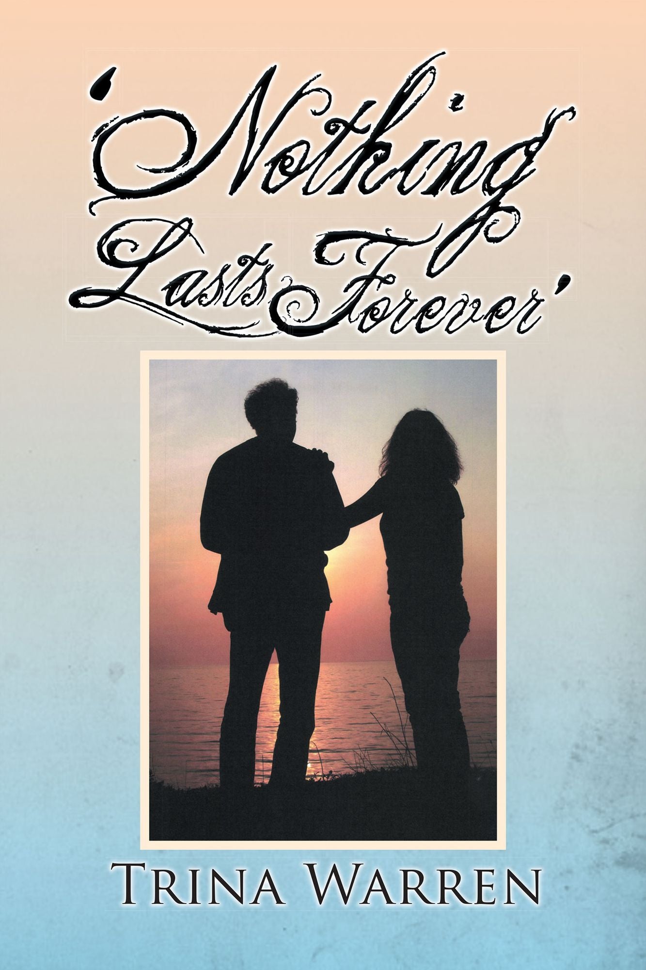 'Nothing Lasts Forever'