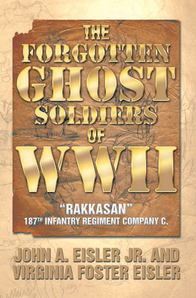 The Forgotten Ghost Soldiers of WWII: "RAKKASAN" 187th Infantry Regiment Company C.