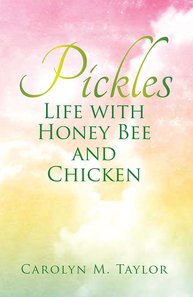 Pickles: Life with Honey Bee and Chicken