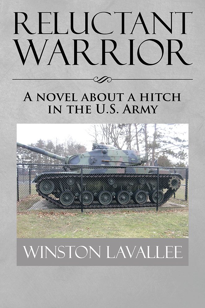 Reluctant Warrior: A novel about a hitch in the U.S. Army