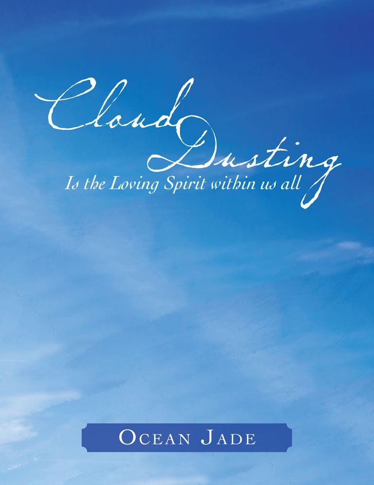 Cloud Dusting: Is the Loving Spirit within us all