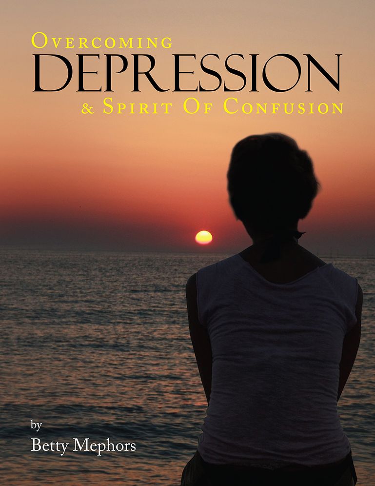 OVERCOMING DEPRESSION AND SPIRIT OF CONFUSION