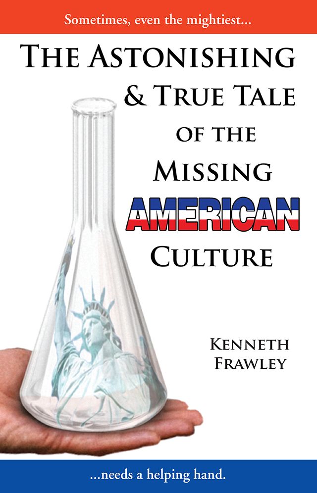 The Astonishing & True Tale of the Missing American Culture: A Novel