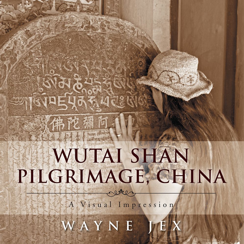 Wutai Shan Pilgrimage, China: A Visual Impression (PagePerfect NOOK Book)