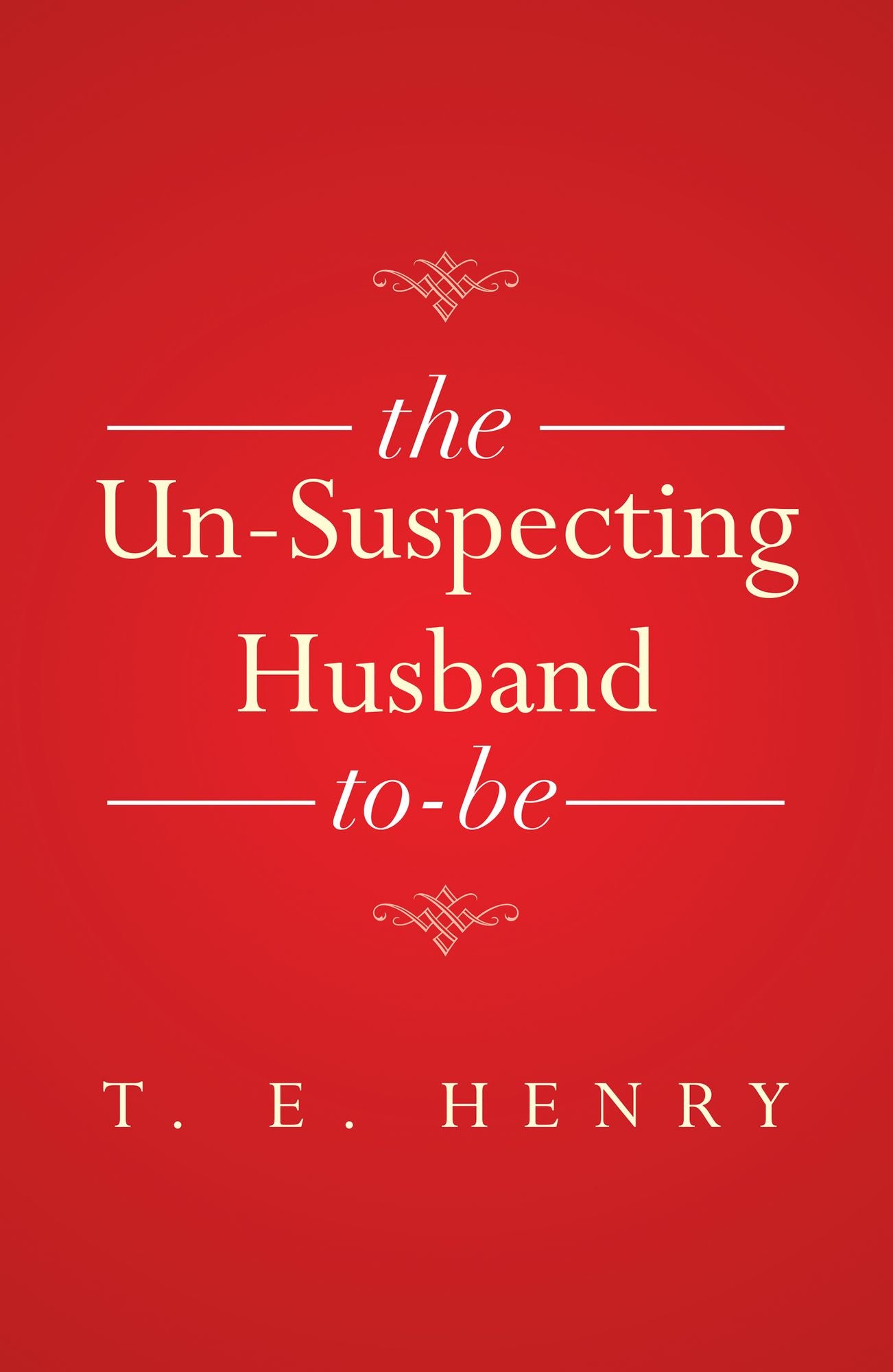 The Un-Suspecting Husband To-Be