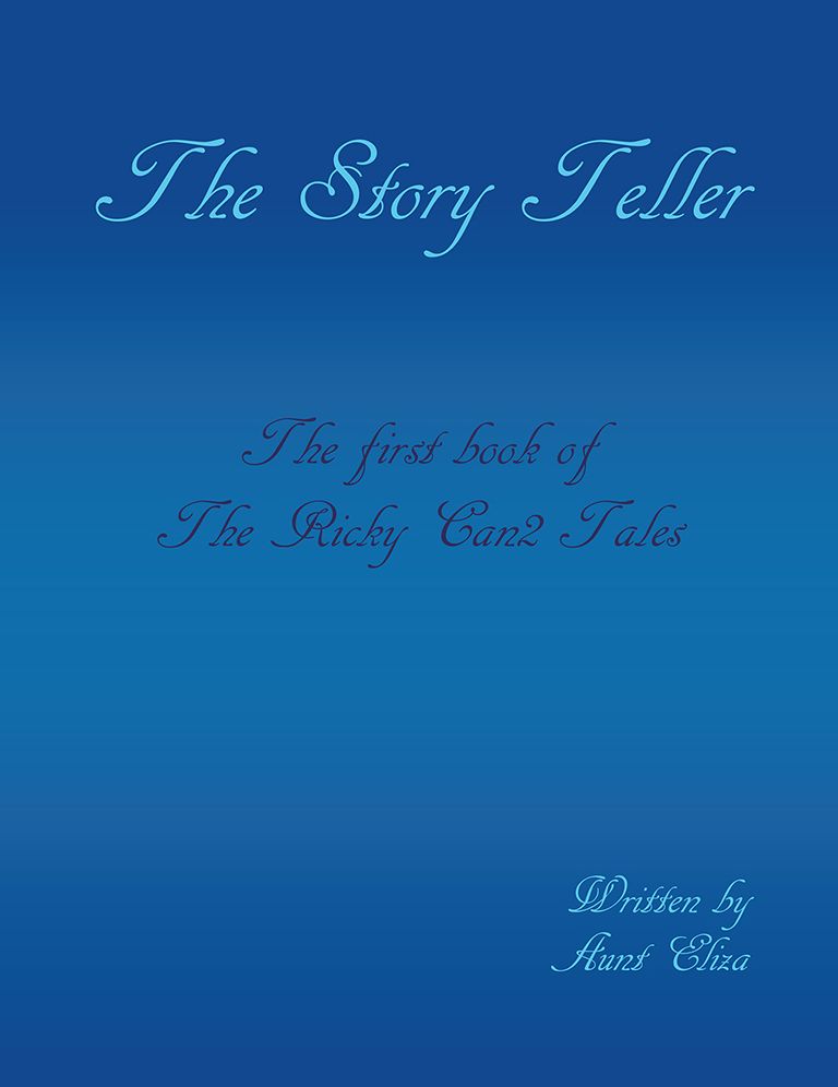 The Story Teller: The Ricky Can2 Tales First Book
