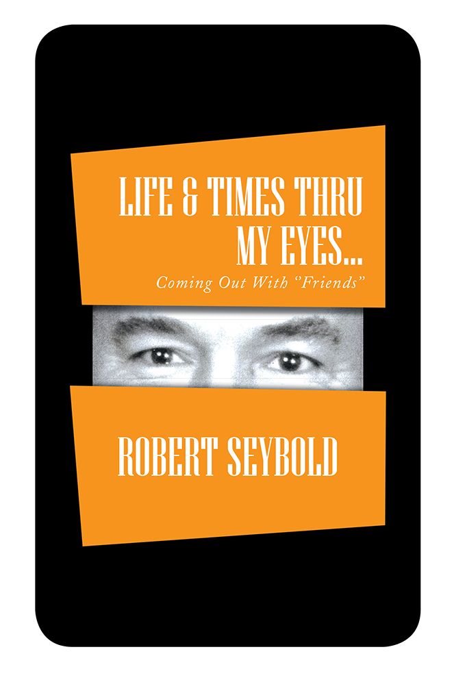 Life & TIMES THRU MY EYES...: Coming Out With "Friends"