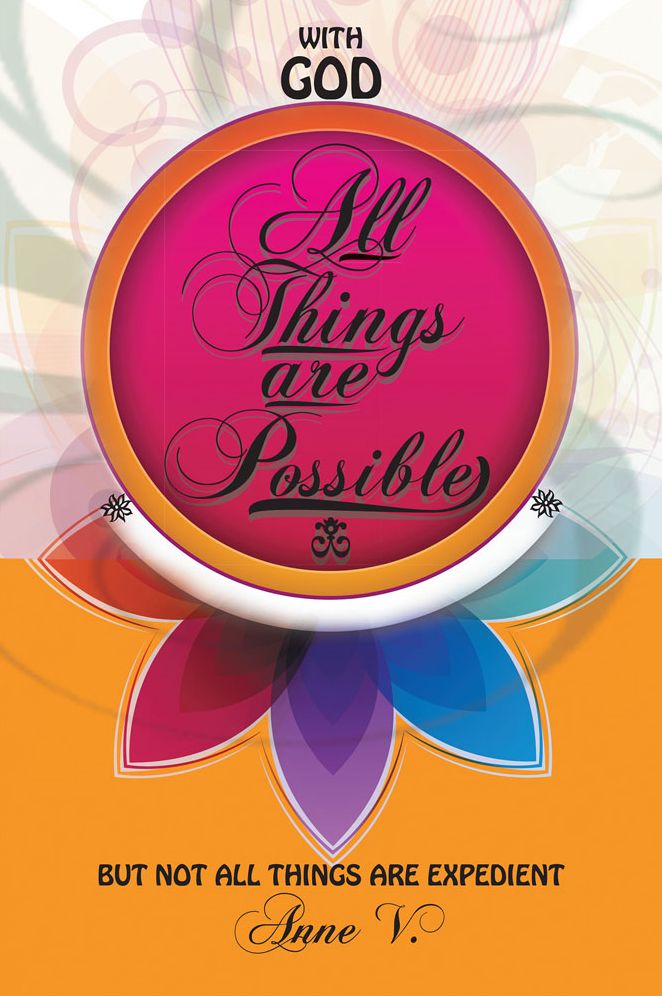 With God All Things are Possible: But not all things are expedient