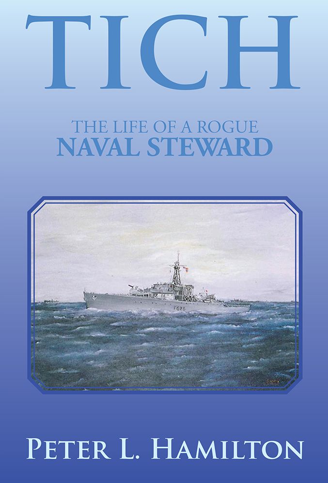 Tich: The Life of a Rogue Naval Steward