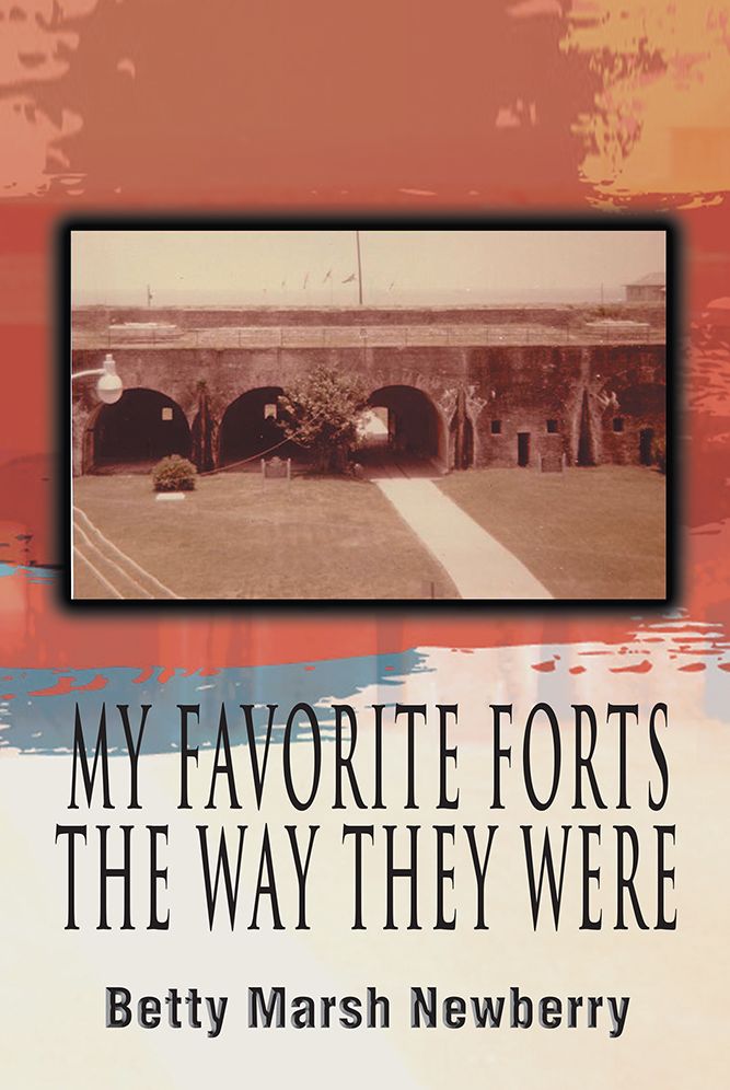 MY FAVORITE FORTS - THE WAY THEY WERE
