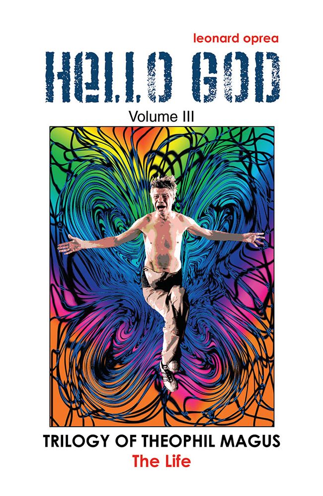 Hello, God!: Volume III of TRILOGY OF THEOPHIL MAGUS