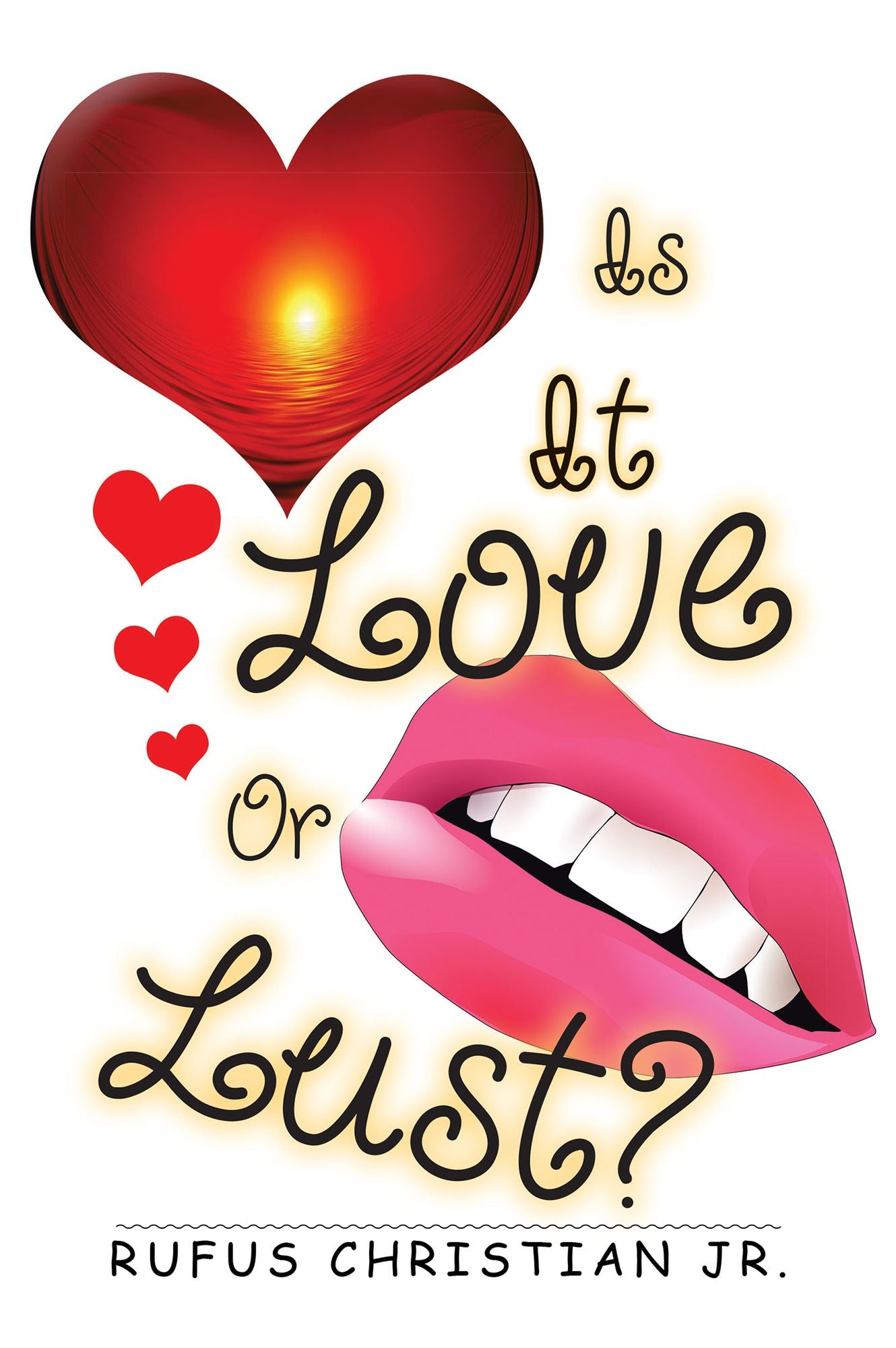 Is It Love Or Lust?