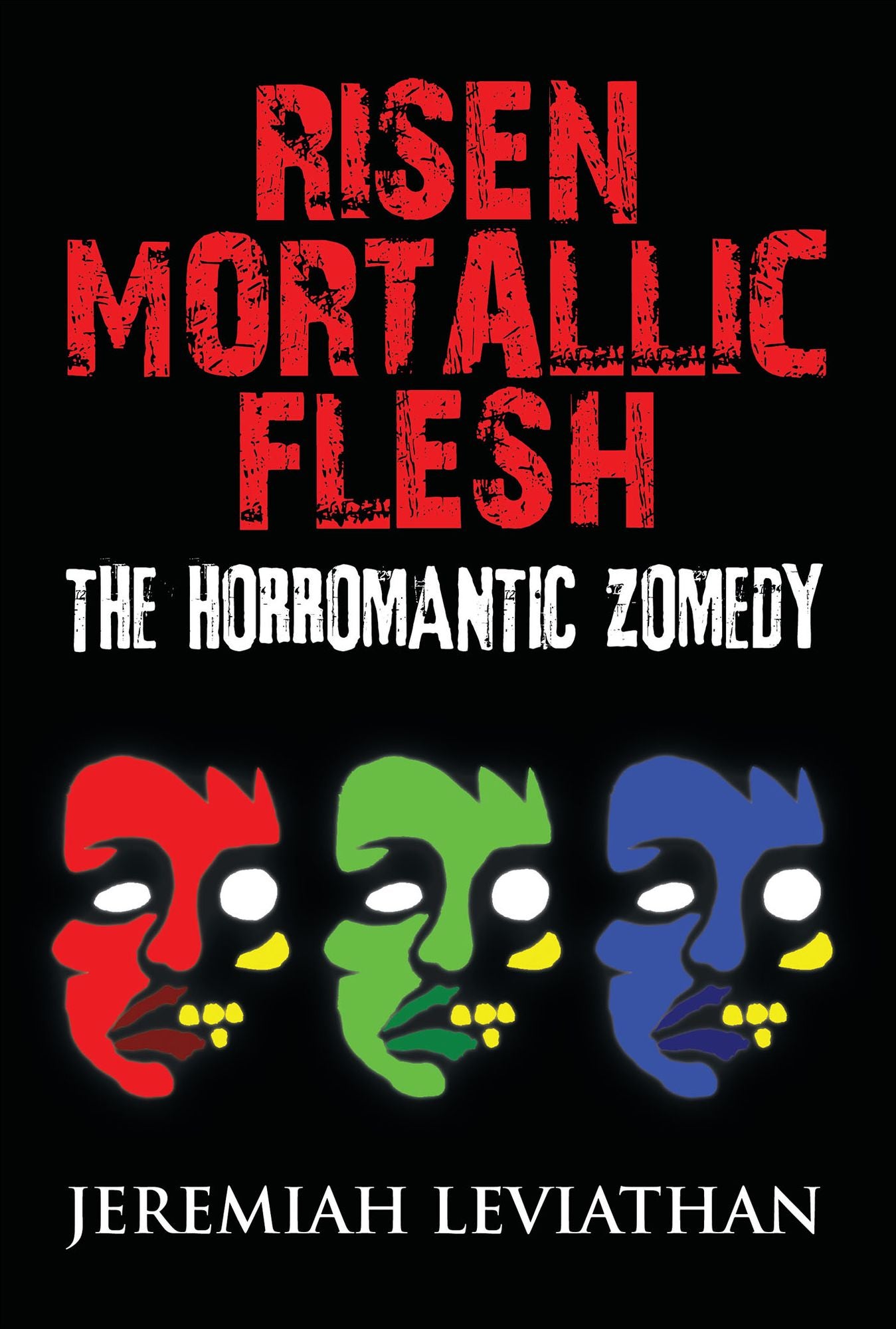 Risen Mortallic Flesh: The Horromantic Zomedy