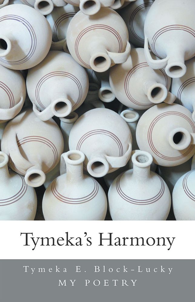 Tymeka's Harmony: MY POETRY
