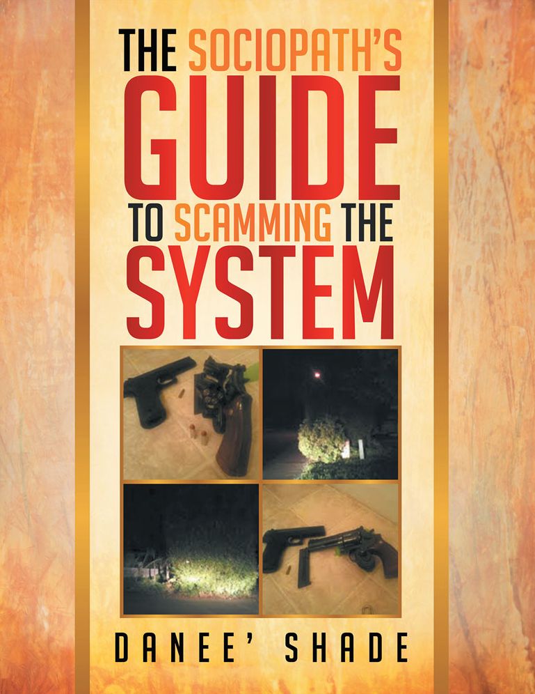 THE SOCIOPATH'S GUIDE TO SCAMMING THE SYSTEM