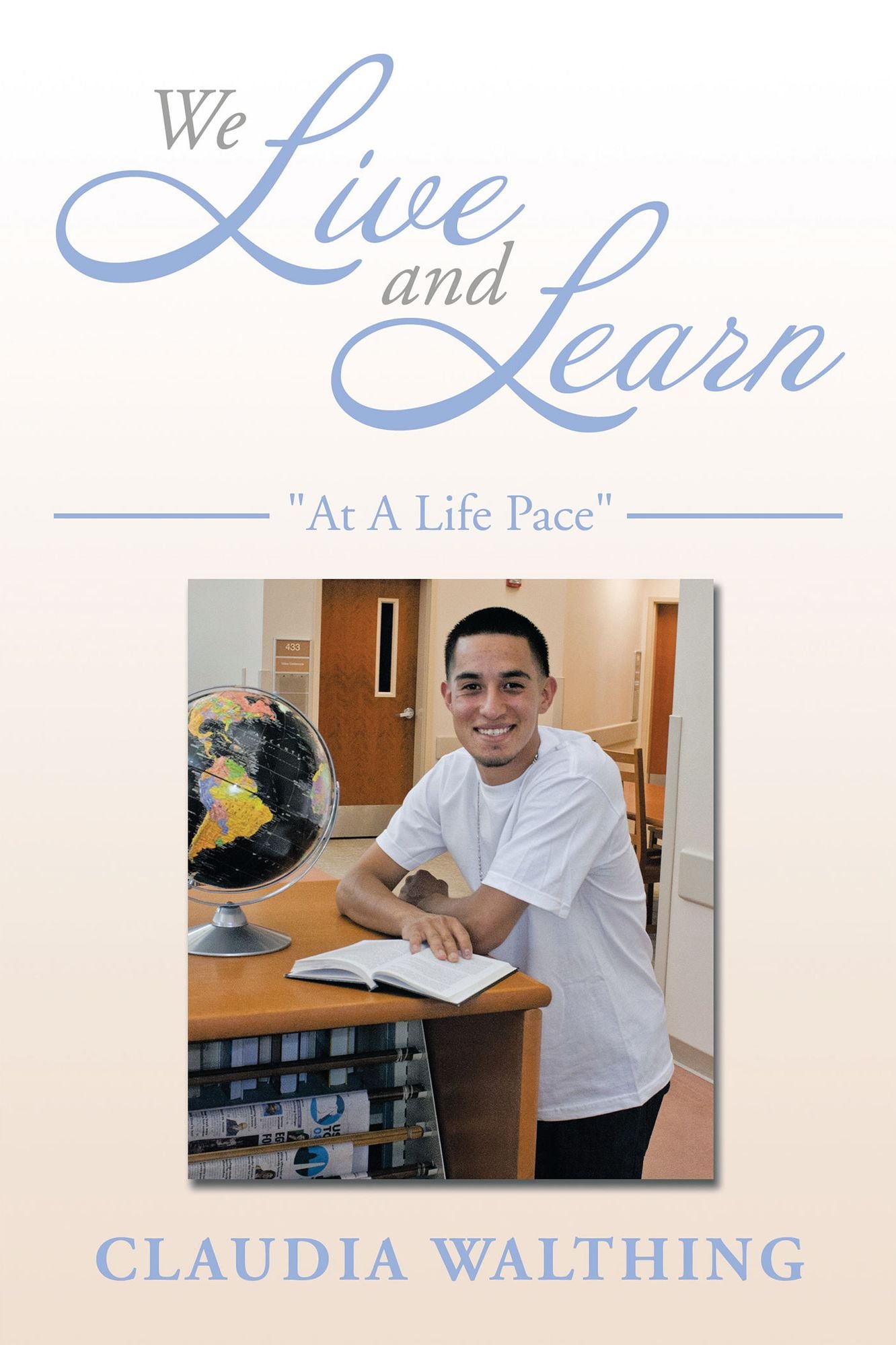 We Live and Learn: "At A Life Pace"