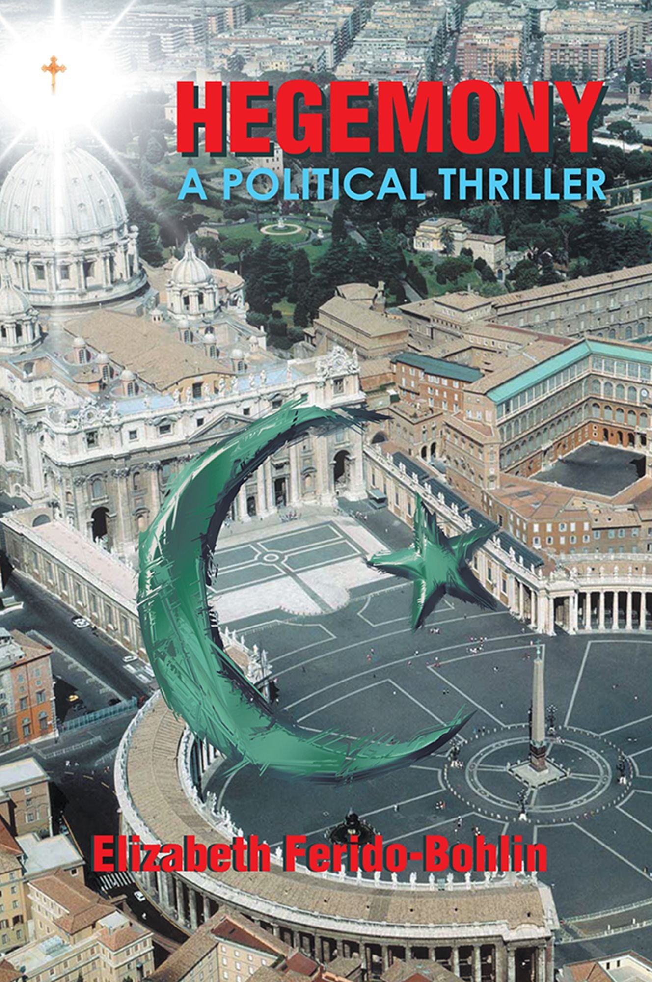 HEGEMONY: A Political Thriller