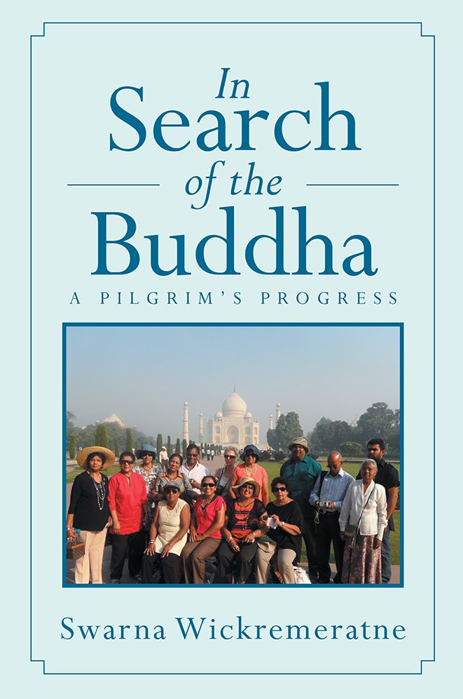 In Search of the Buddha: A Pilgrim's Progress