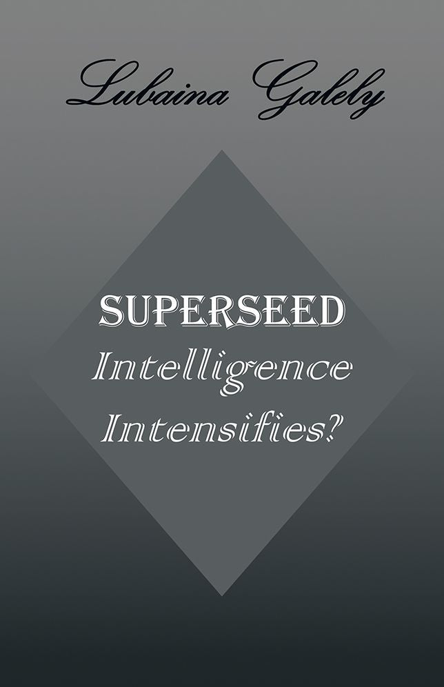 SUPERSEED Intelligence Intensifies?: Intelligence Intensifies?