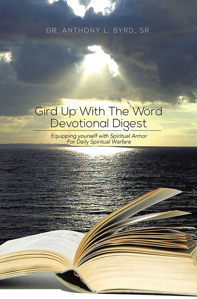 Gird Up With The Word Devotional Digest: Equipping yourself with Spiritual Armor For Daily Spiritual Warfare