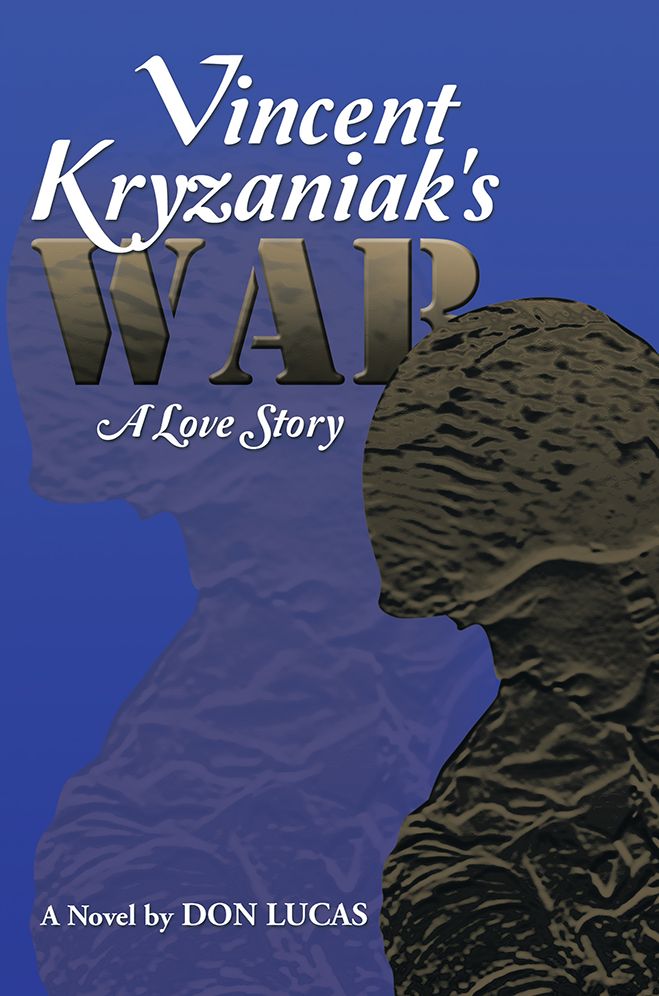 Vincent Kryzaniak's War: A Love Story