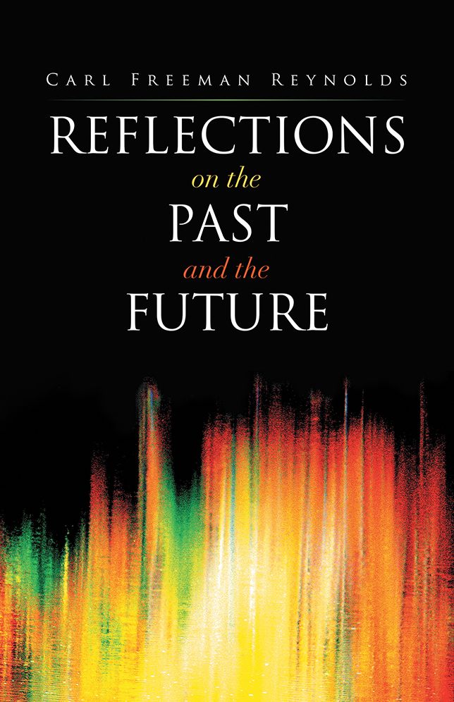 REFLECTIONS ON THE PAST AND THE FUTURE