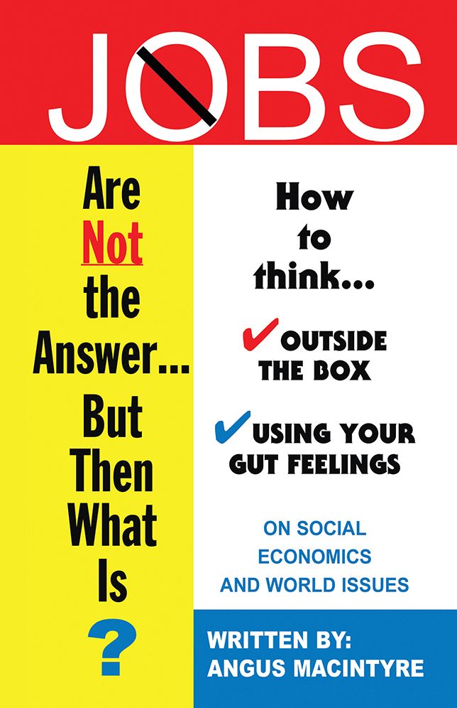Jobs Are Not the Answer...: But Then What Is?