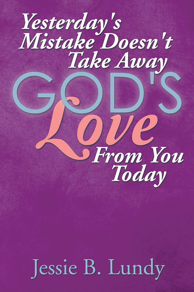 Yesterday's Mistake Doesn't Take Away God's Love From You Today