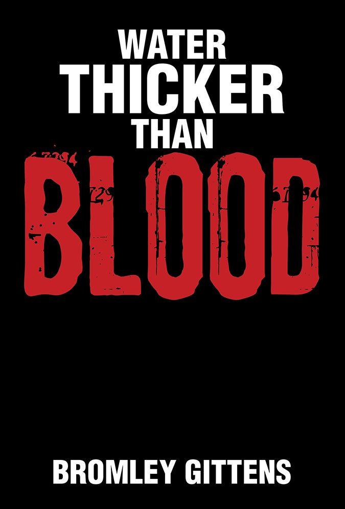 WATER THICKER THAN BLOOD