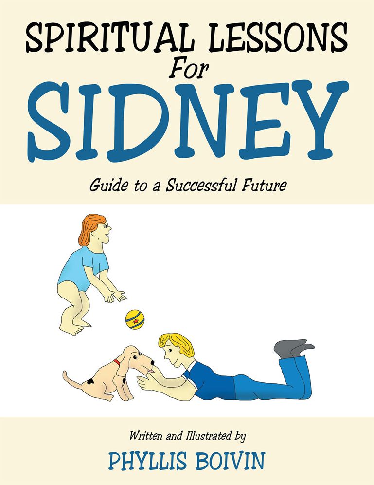 Spiritual Lessons for Sidney: Guide to a Successful Future