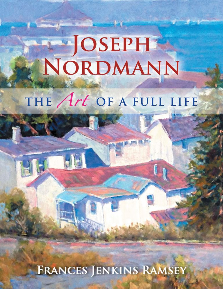 Joseph Nordmann: The Art of a Full Life