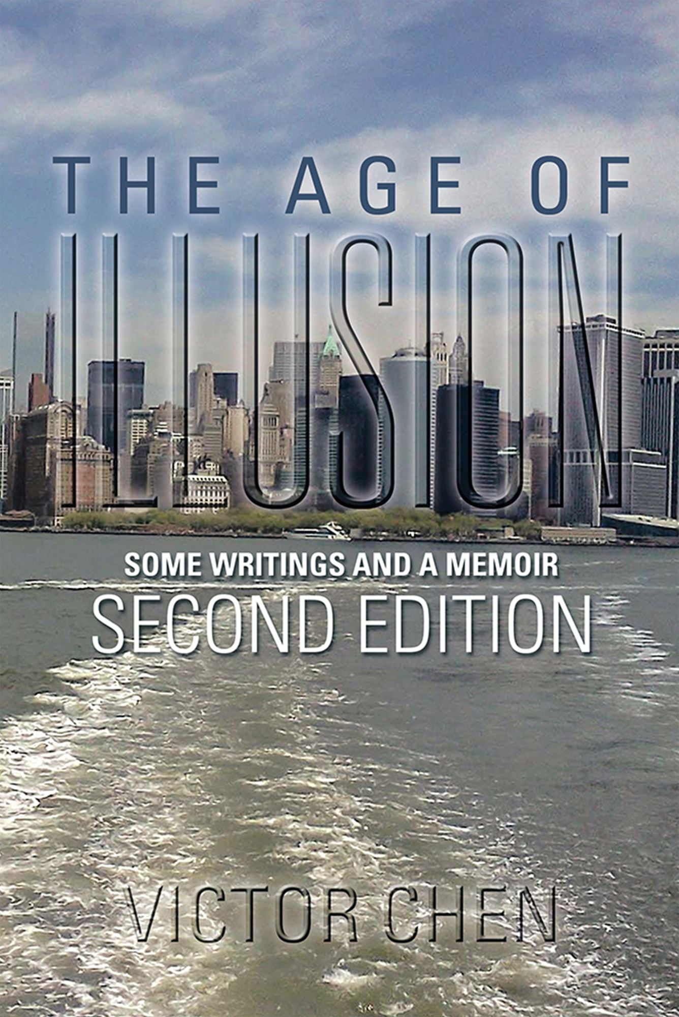 The Age of Illusion: Some Writings and a Memoir Second Edition