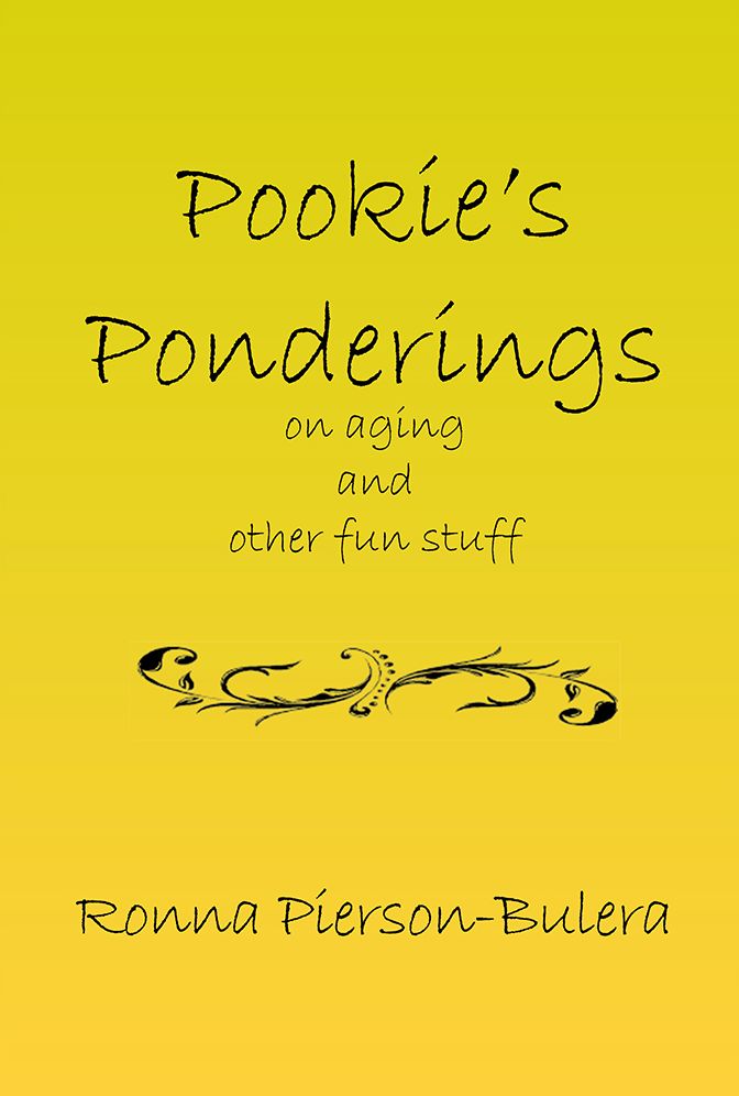 Pookie's Ponderings: on aging and other fun stuff