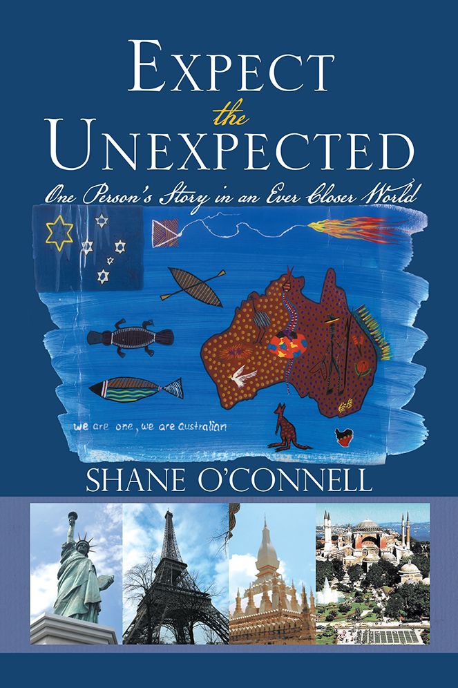 Expect the Unexpected: One Person's Story in an Ever Closer World