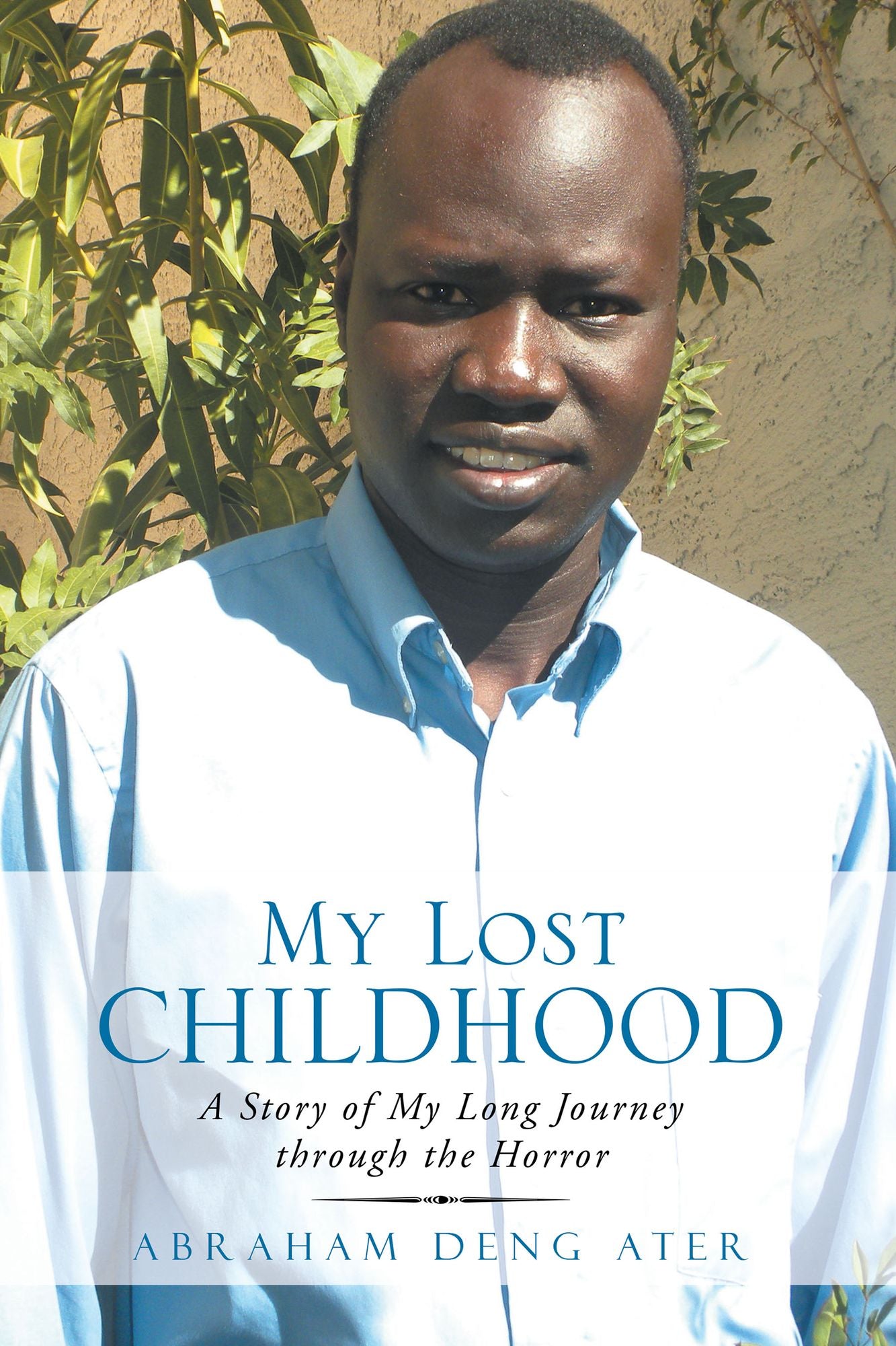 My Lost Childhood: A Story of My Long Journey through the Horror