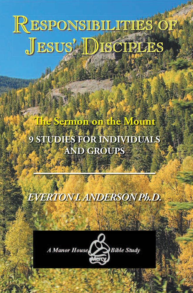 Responsibilities of Jesus' Disciples: A Study of the Sermon on the Mount