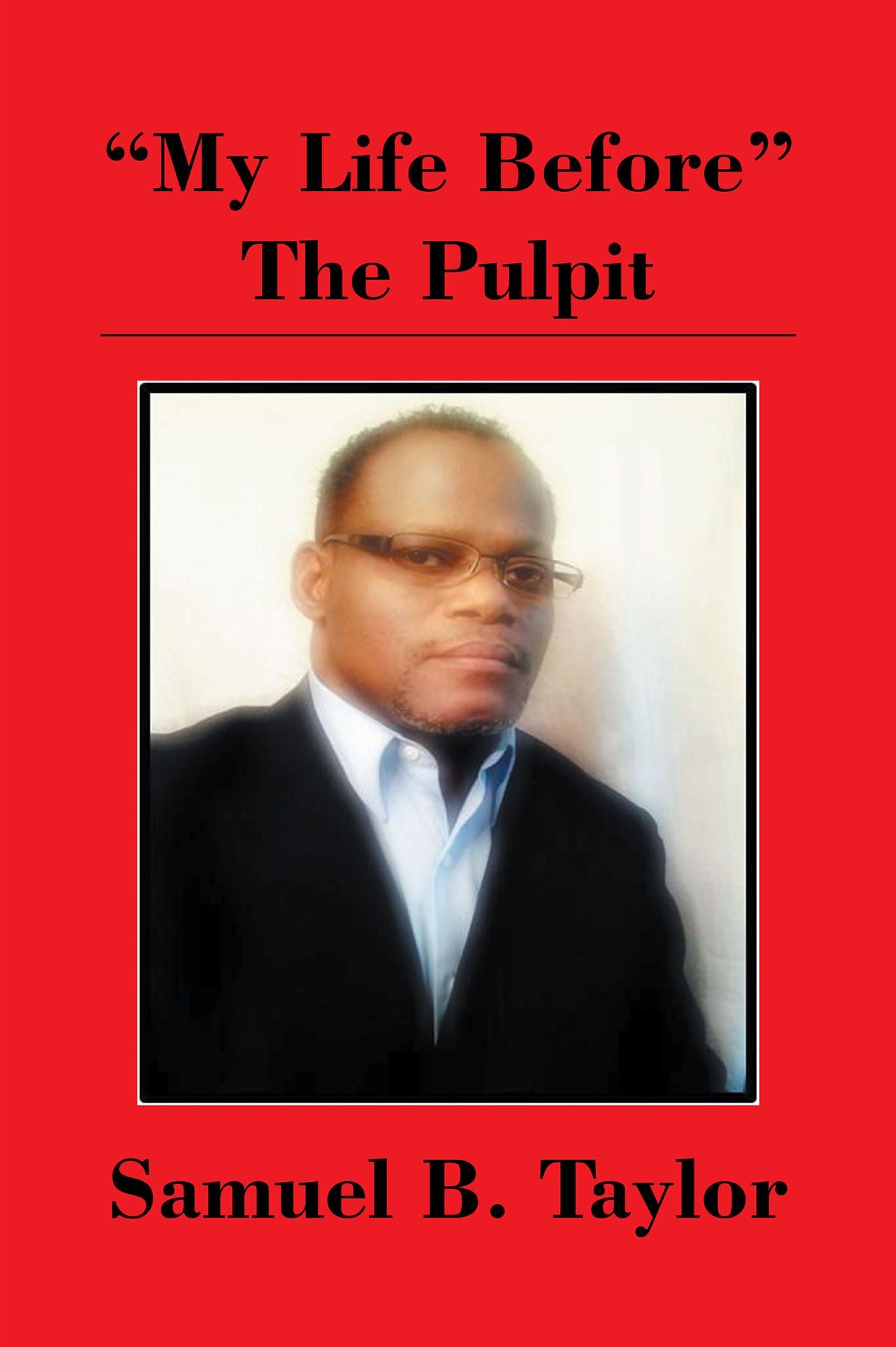My Life Before The Pulpit