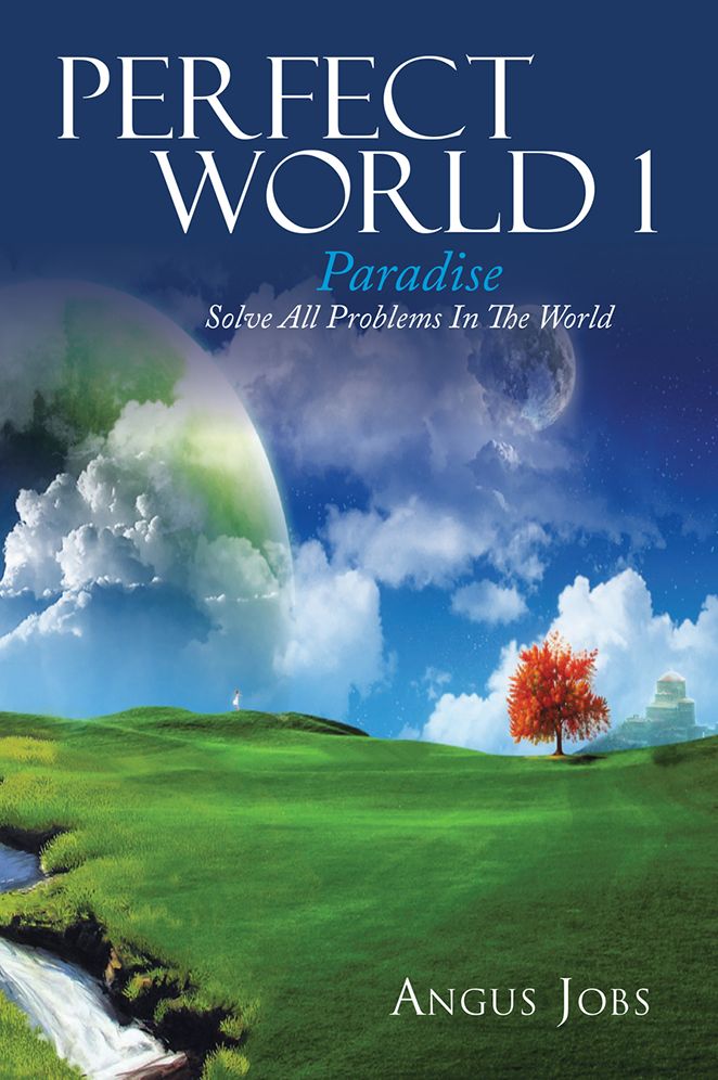 Perfect World 1: Paradise - Solve all Problems in the World