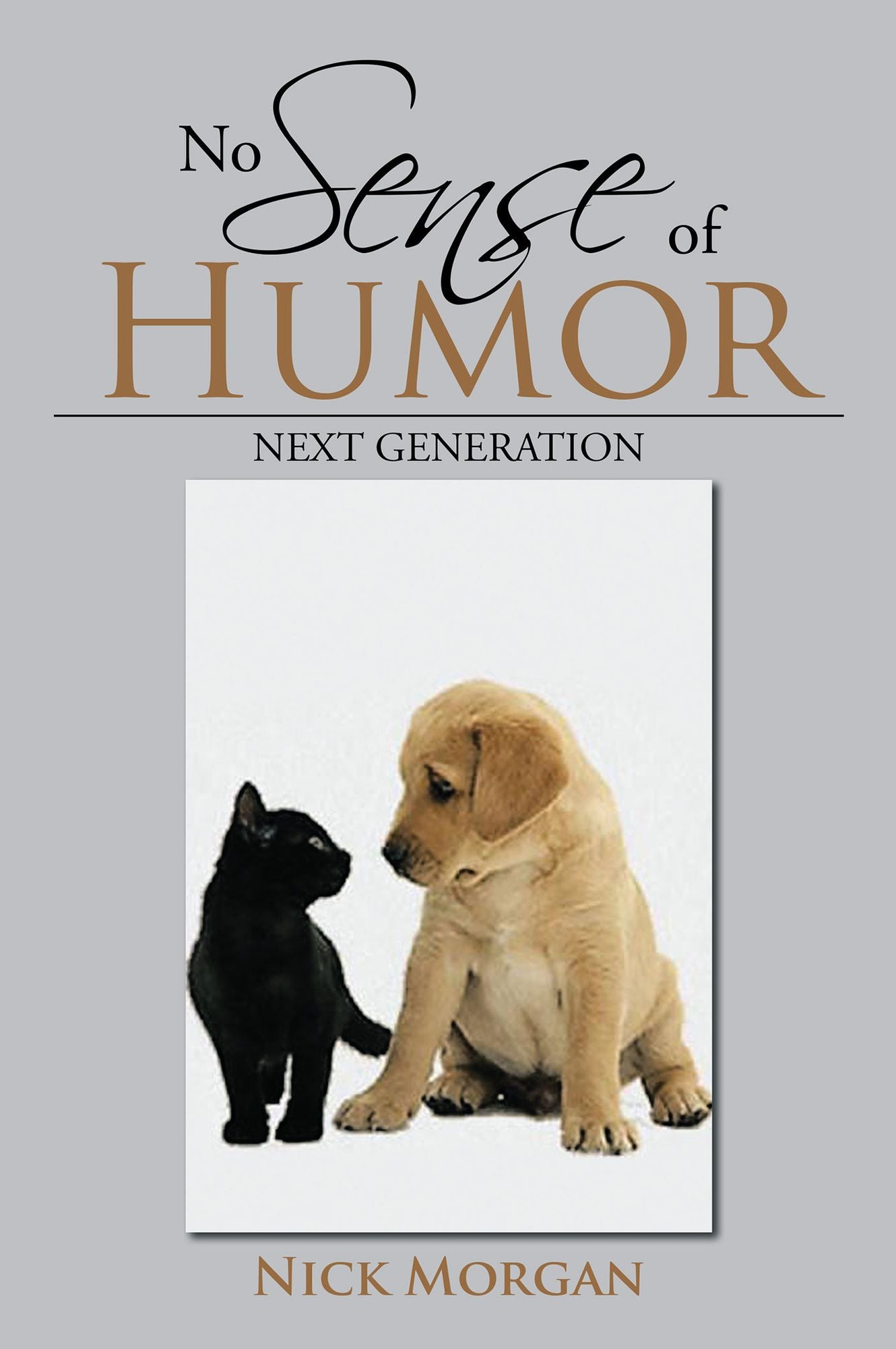 No Sense of Humor: Next Generation