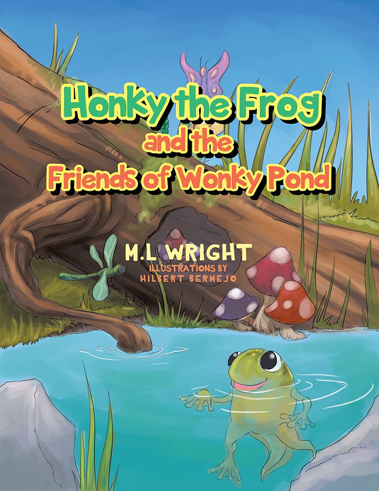 Honky the Frog: And the Friends of Wonky Pond