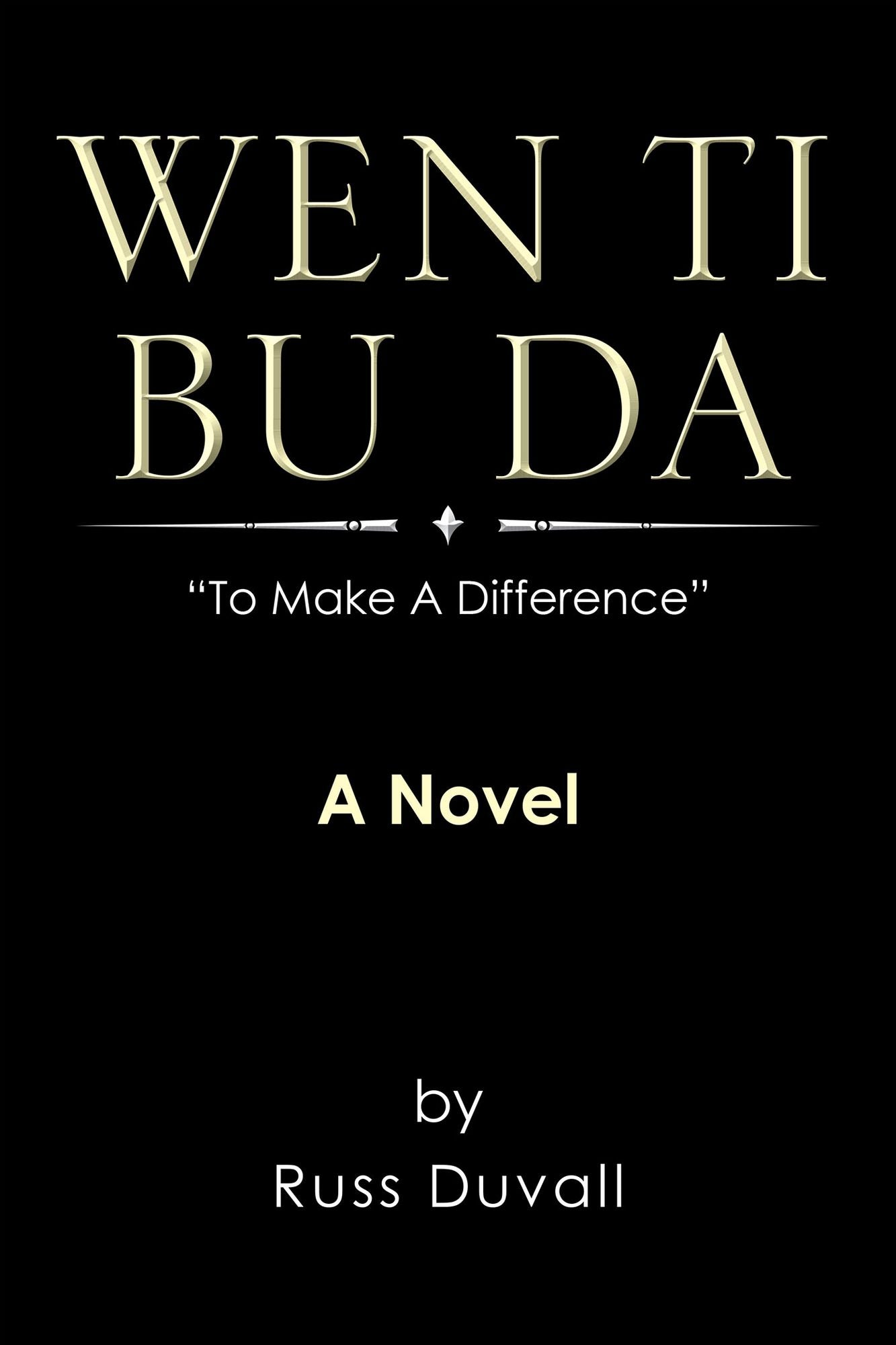 WEN TI BU DA: To Make A Difference