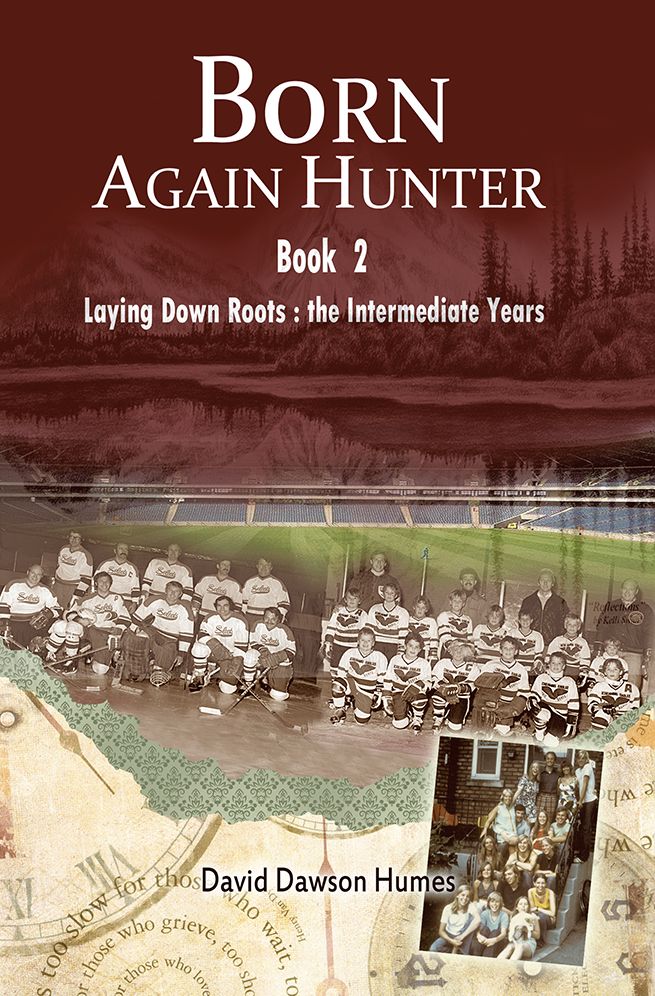 Born Again Hunter: Laying Down Roots: the Intermediate Years