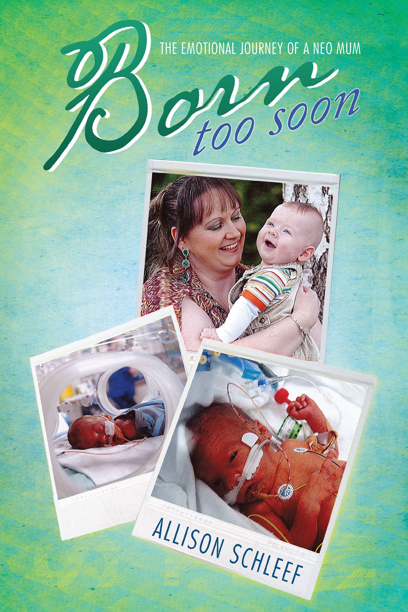 Born Too Soon: The Emotional Journey of a Neo Mum
