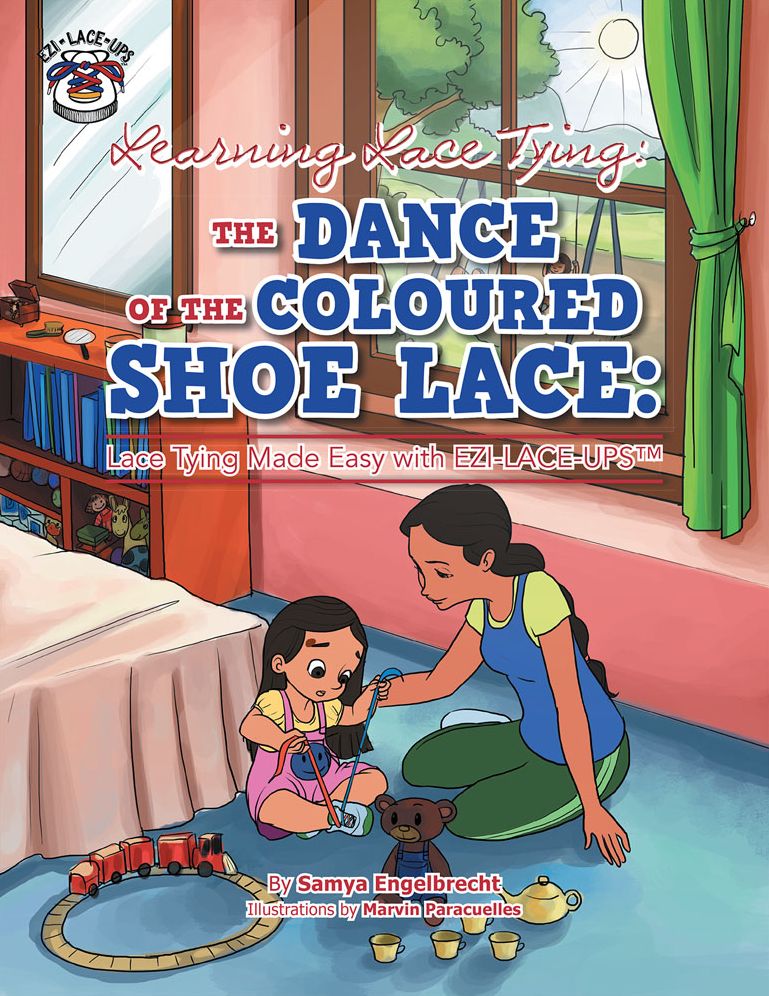 Learning Lace Tying: the Dance of the Coloured Shoe Lace:: Lace Tying Made Easy with Ezi-Lace-Ups
