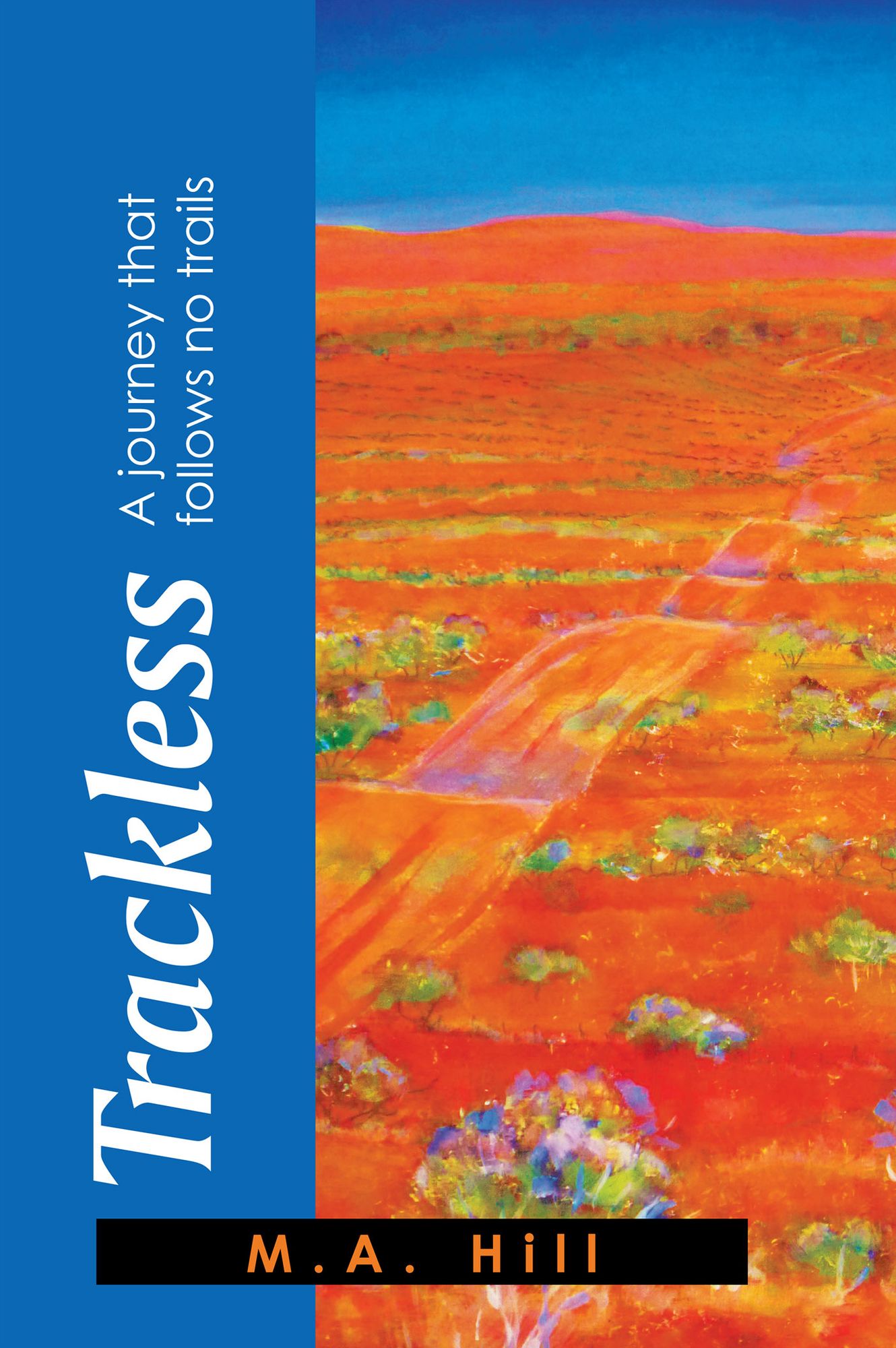 Trackless: A Journey that Follows No Trails