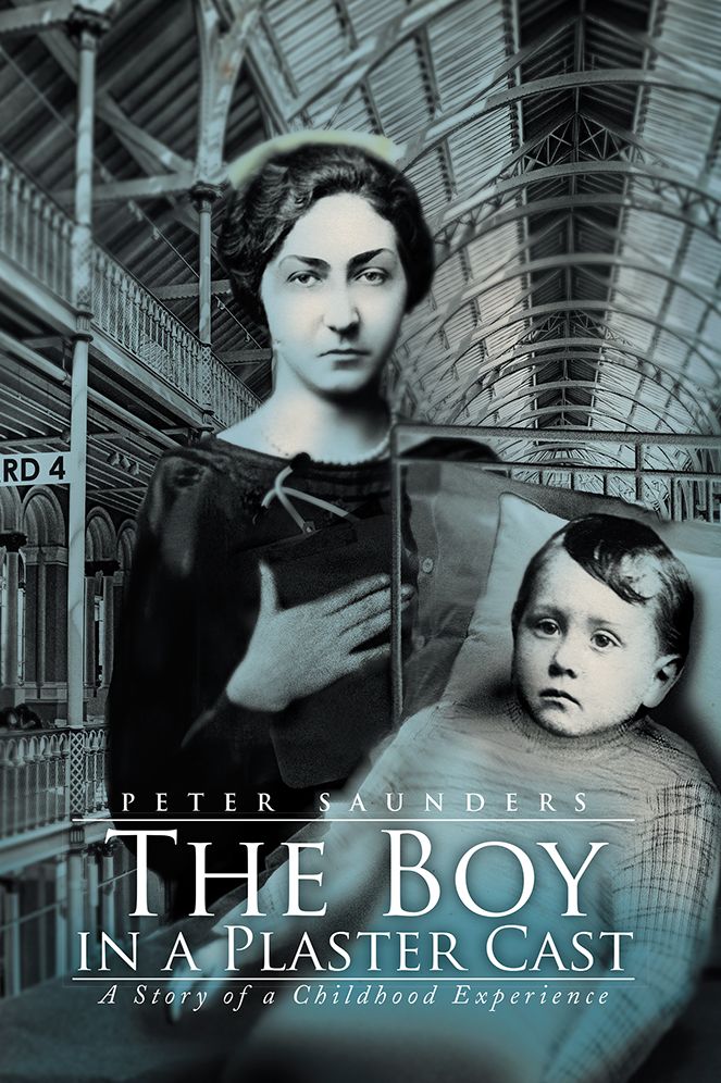 The Boy in a Plaster Cast: A Story of a Childhood Experience