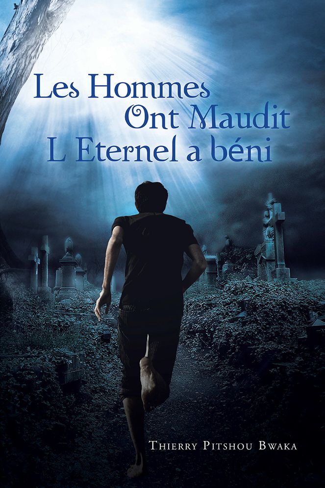 Les Hommes Ont Maudit, L'Eternel A Beni