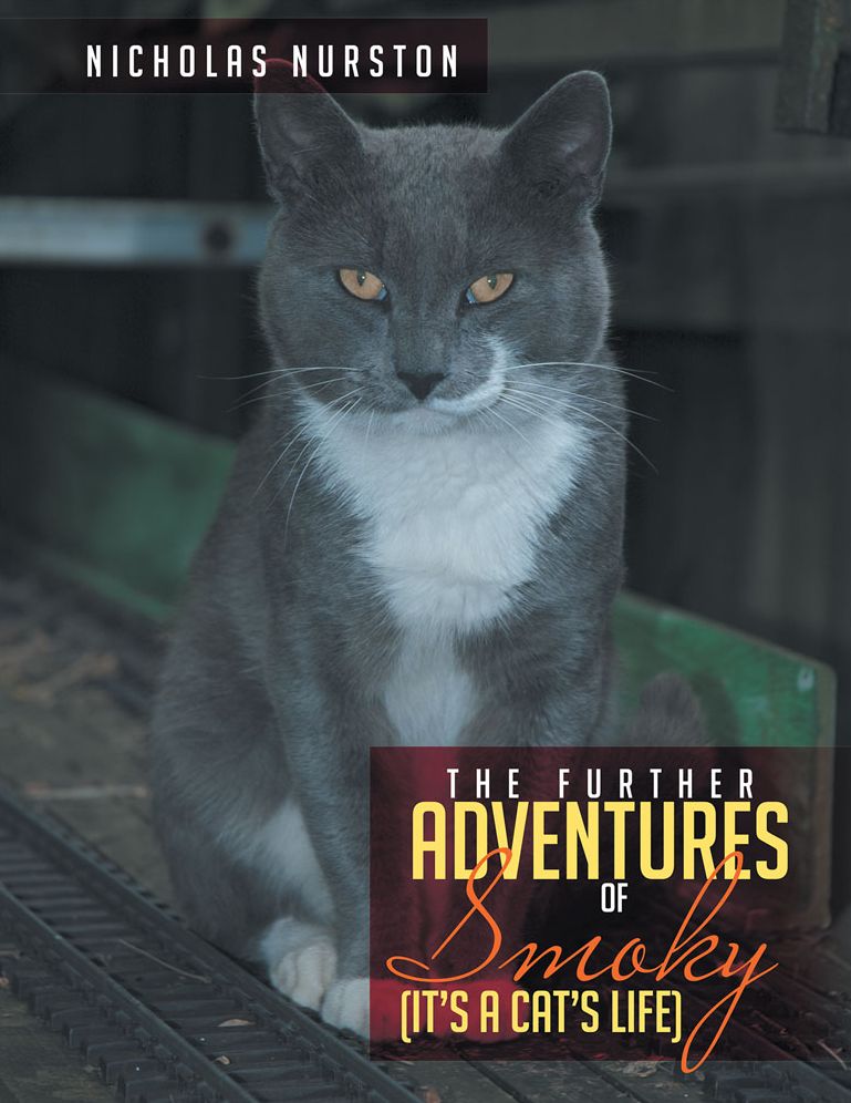 The Further Adventures of Smoky: (It's a Cat's Life)
